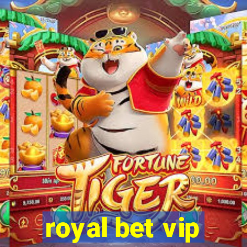 royal bet vip